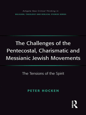 cover image of The Challenges of the Pentecostal, Charismatic and Messianic Jewish Movements
